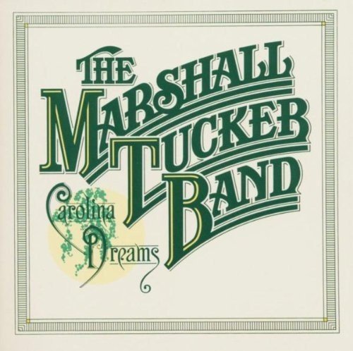 Marshall Tucker Band/Carolina Dreams