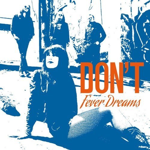 Don't/Fever Dreams
