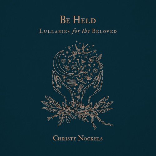 Christy Nockels/Be Held: Lullabies For The Bel