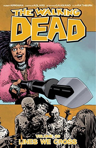 Robert Kirkman/The Walking Dead Volume 29@Lines We Cross