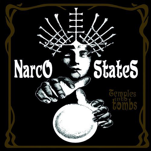 Narco States/Temples Into Tombs