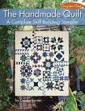 Carolyn Forster The Handmade Quilt A Complete Skill Building Sampler 