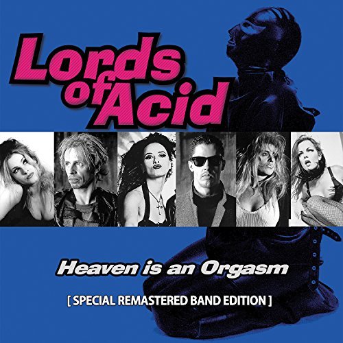 Lords Of Acid/Heaven Is An Orgasm@Special Remastered Band Edition