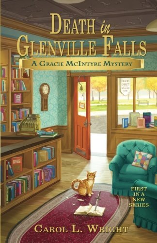 Carol L. Wright/Death in Glenville Falls@ A Gracie McIntyre Mystery