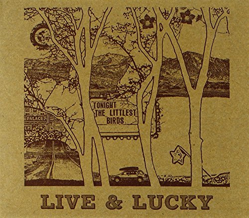 Littlest Birds/Live & Lucky