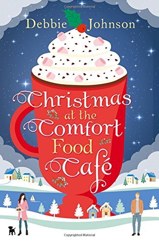 Debbie Johnson/Christmas at the Comfort Food Cafe (the Comfort Fo