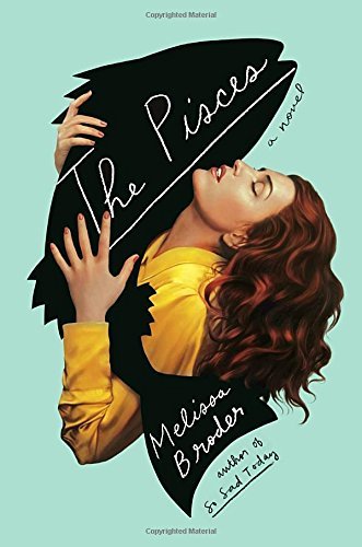 Melissa Broder/The Pisces
