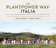 Rich Roll The Plantpower Way Italia Delicious Vegan Recipes From The Italian 