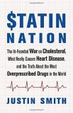 Justin Smith Statin Nation The Ill Founded War On Cholesterol What Really C 