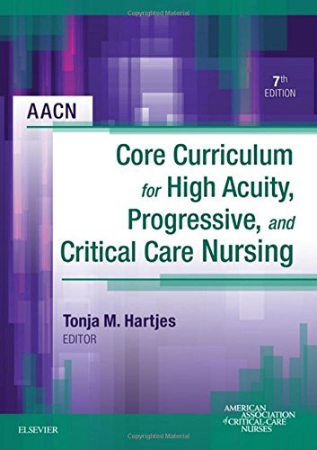 Aacn Aacn Core Curriculum For High Acuity Progressive 0007 Edition; 