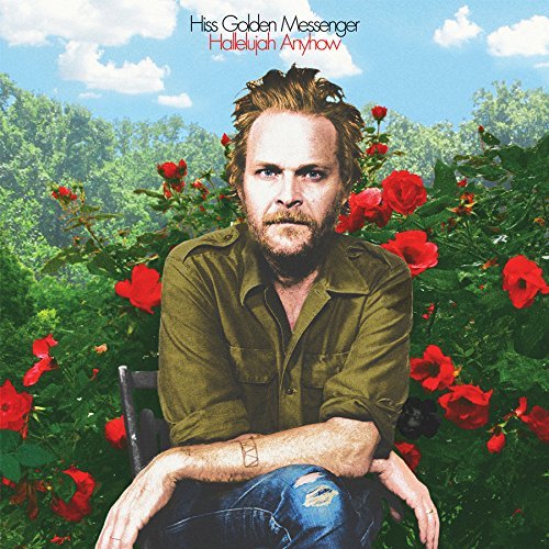 Hiss Golden Messenger/Hallelujah Anyhow@.