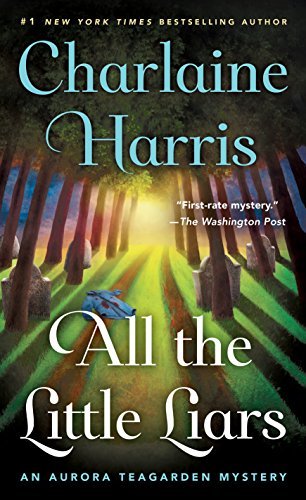 Charlaine Harris/All the Little Liars@ An Aurora Teagarden Mystery