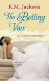 K. M. Jackson The Betting Vow 