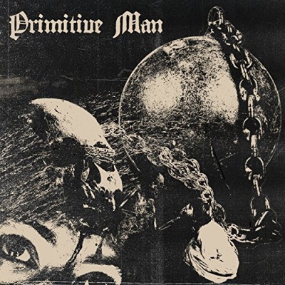 Primitive Man/Caustic