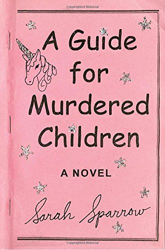 Sarah Sparrow/A Guide for Murdered Children