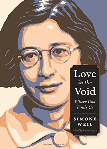 Simone Weil/Love in the Void@ Where God Finds Us