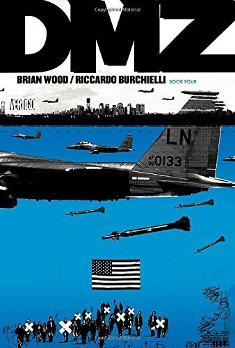 DMZ (2005) Book Four/Brian Wood & Riccardo Burchielli