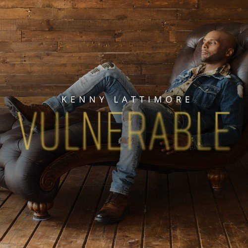 Kenny Lattimore/Vulnerable