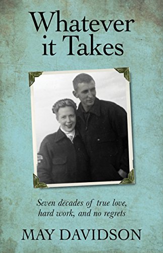 May Davidson/Whatever It Takes@Seven Decades of True Love, Hard Work, and No Regrets