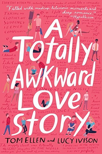 Ellen,Tom/ Ivison,Lucy/A Totally Awkward Love Story@Reprint