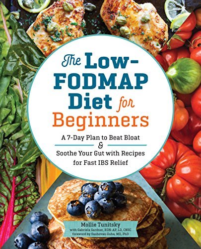 Mollie Tunitsky/The Low-Fodmap Diet for Beginners@ A 7-Day Plan to Beat Bloat and Soothe Your Gut wi