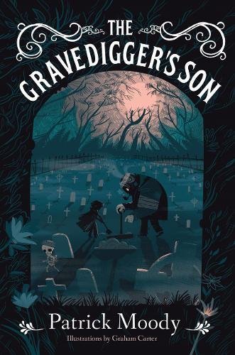 Patrick Moody/The Gravedigger's Son