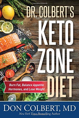 Don Colbert/Dr. Colbert's Keto Zone Diet@Burn Fat, Balance Appetite Hormones, and Lose Wei