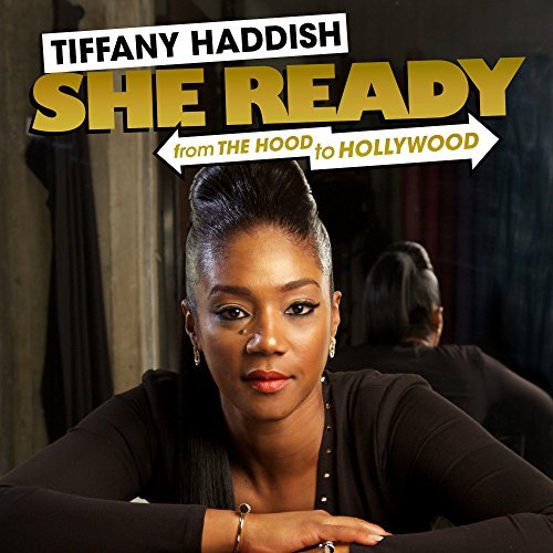 Tiffany Haddish/From The Hood To Hollywood!