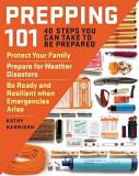 Kathy Harrison Prepping 101 40 Steps You Can Take To Be Prepared Protect You 