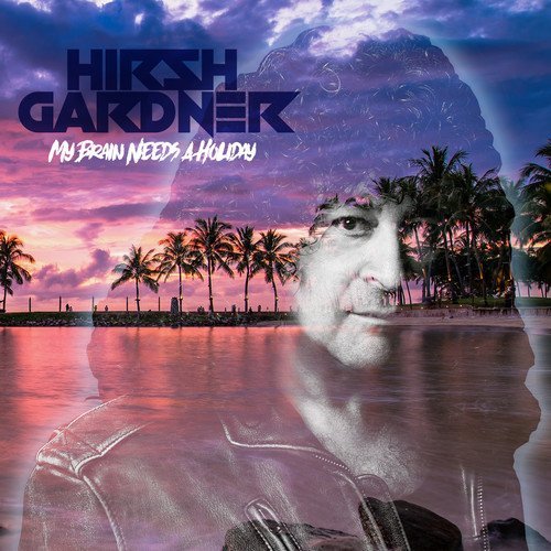 Hirsh Gardner/My Brain Needs A Holiday