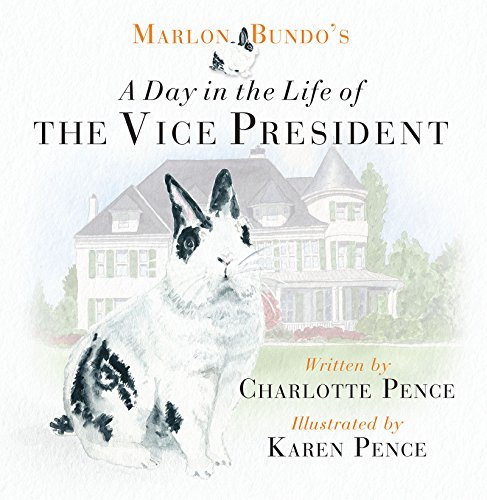 Charlotte Pence/Marlon Bundo's Day in the Life of the Vice Preside