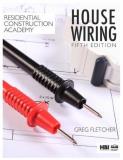 Gregory W. Fletcher Residential Construction Academy House Wiring 0005 Edition; 