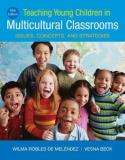 Wilma Robles De Melendez Teaching Young Children In Multicultural Classroom Issues Concepts And Strategies 0005 Edition; 