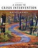 Kristi Kanel A Guide To Crisis Intervention 0006 Edition; 