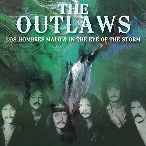 Outlaws/Los Hombres Malo / In The Eye