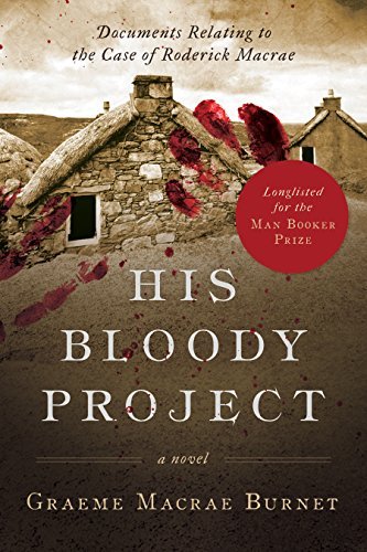 Graeme Burnet/His Bloody Project@Reprint