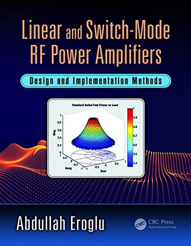 Abdullah Eroglu Linear And Switch Mode Rf Power Amplifiers Design And Implementation Methods 