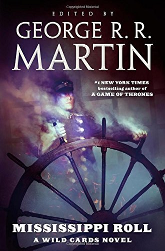 George R. R. Martin/Mississippi Roll@ A Wild Cards Novel (Book One of the American Tria