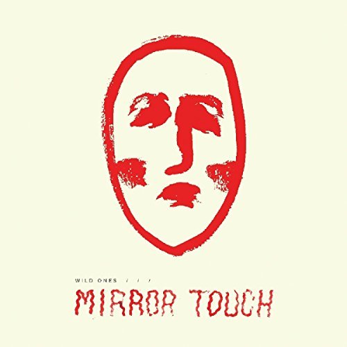 Wild Ones/Mirror Touch