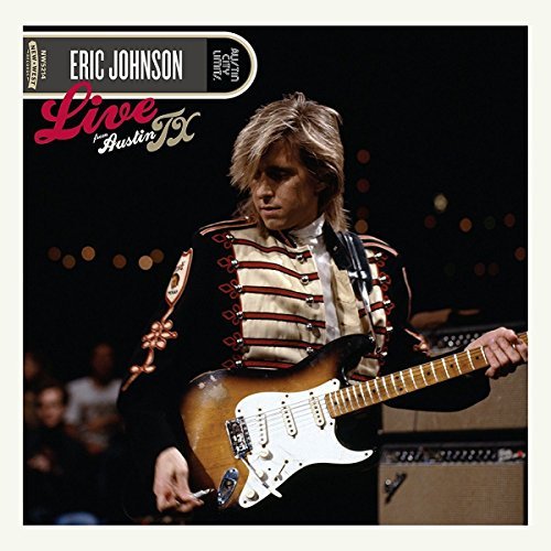 Eric Johnson/Live From Austin, Texas