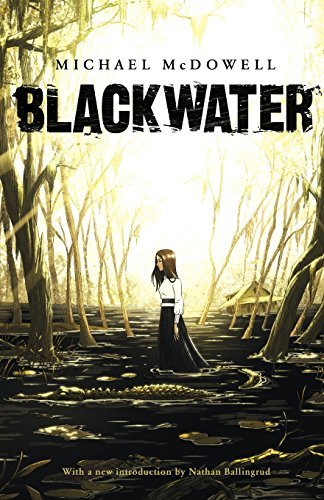 Michael McDowell/Blackwater@ The Complete Saga