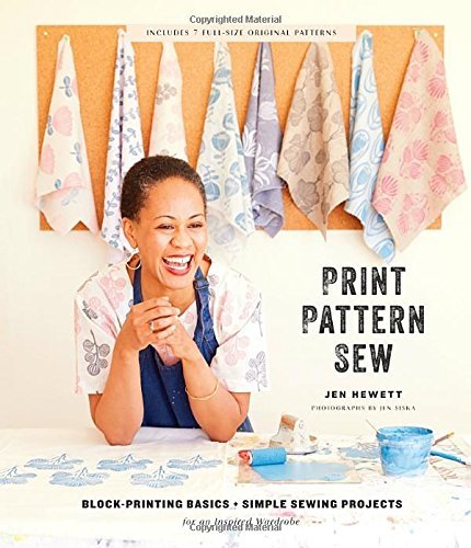 Jen Hewett/Print, Pattern, Sew@Block-Printing Basics + Simple Sewing Projects fo