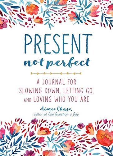 Aimee Chase/Present, Not Perfect