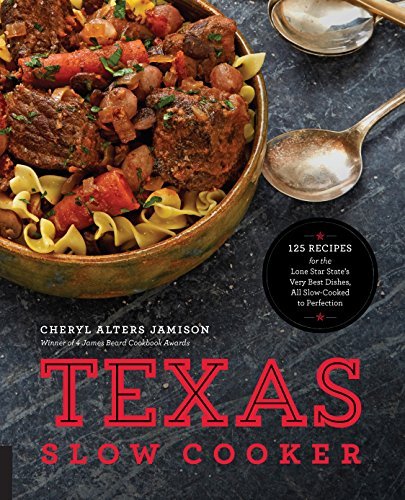 Cheryl Jamison/The Texas Slow Cooker
