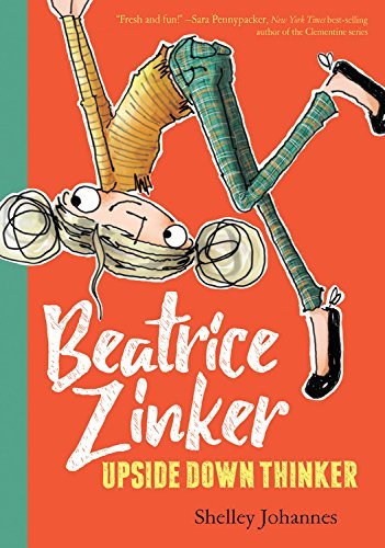 Shelley Johannes/Beatrice Zinker, Upside Down Thinker