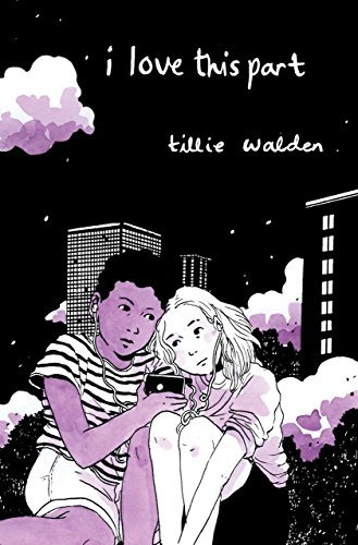 Tillie Walden/I Love This Part