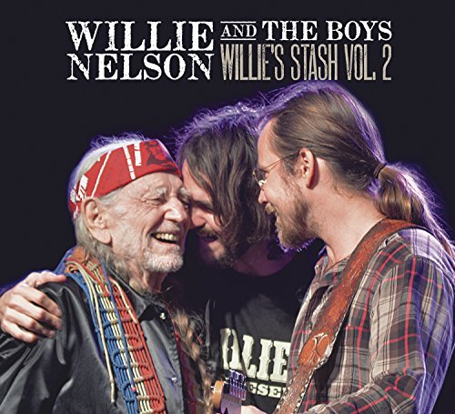 Willie Nelson/Willie And The Boys: Willie’s Stash Vol. 2