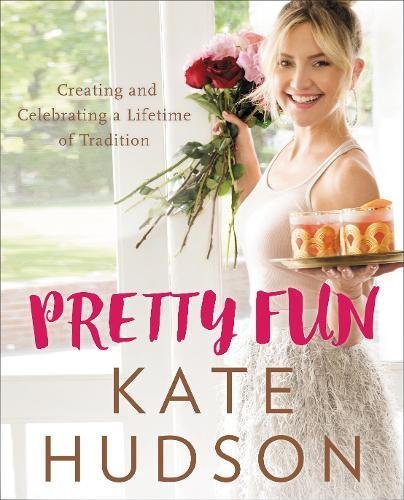 Kate Hudson/Pretty Fun@Celebrating and Creating a Lifetime of Traditions