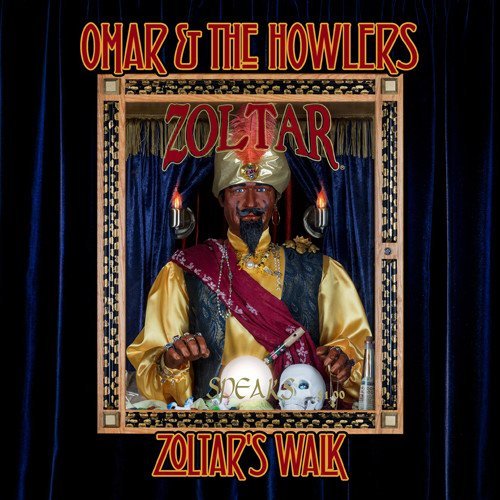 Omar & Howlers/Zoltar's Walk