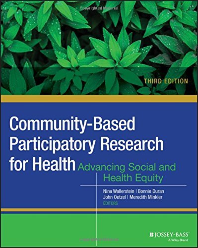 Nina Wallerstein Community Based Participatory Research For Health Advancing Social And Health Equity 0003 Edition; 